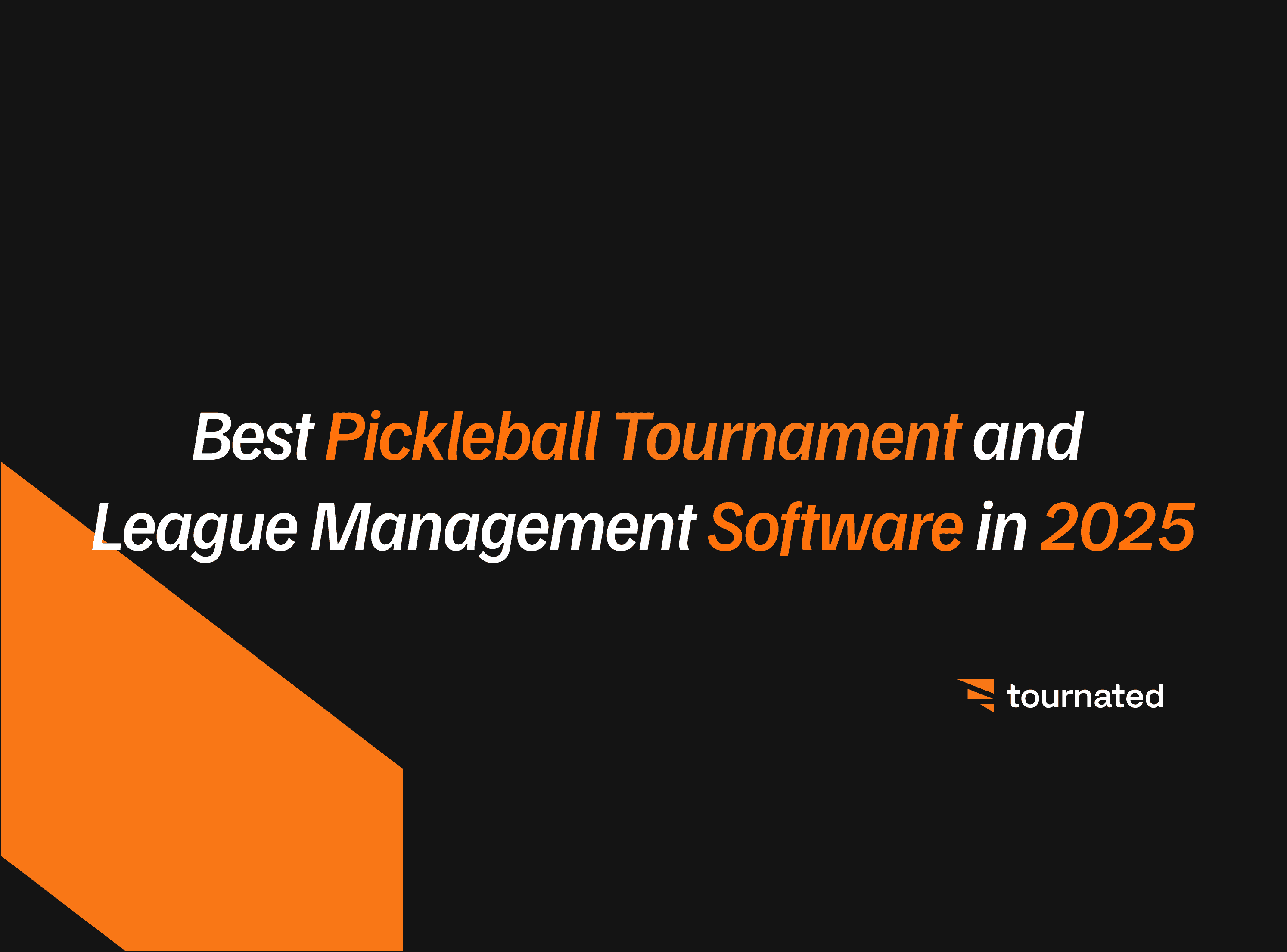 Best Pickleball Tournament and League Management Software in 2025